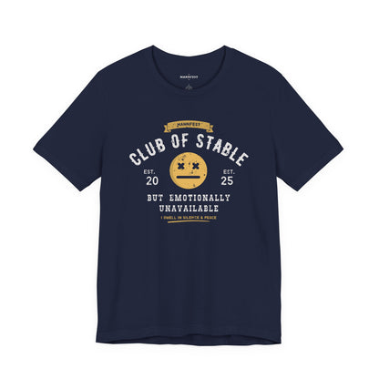 Club of stable but emotionally unavailable T-shirt
