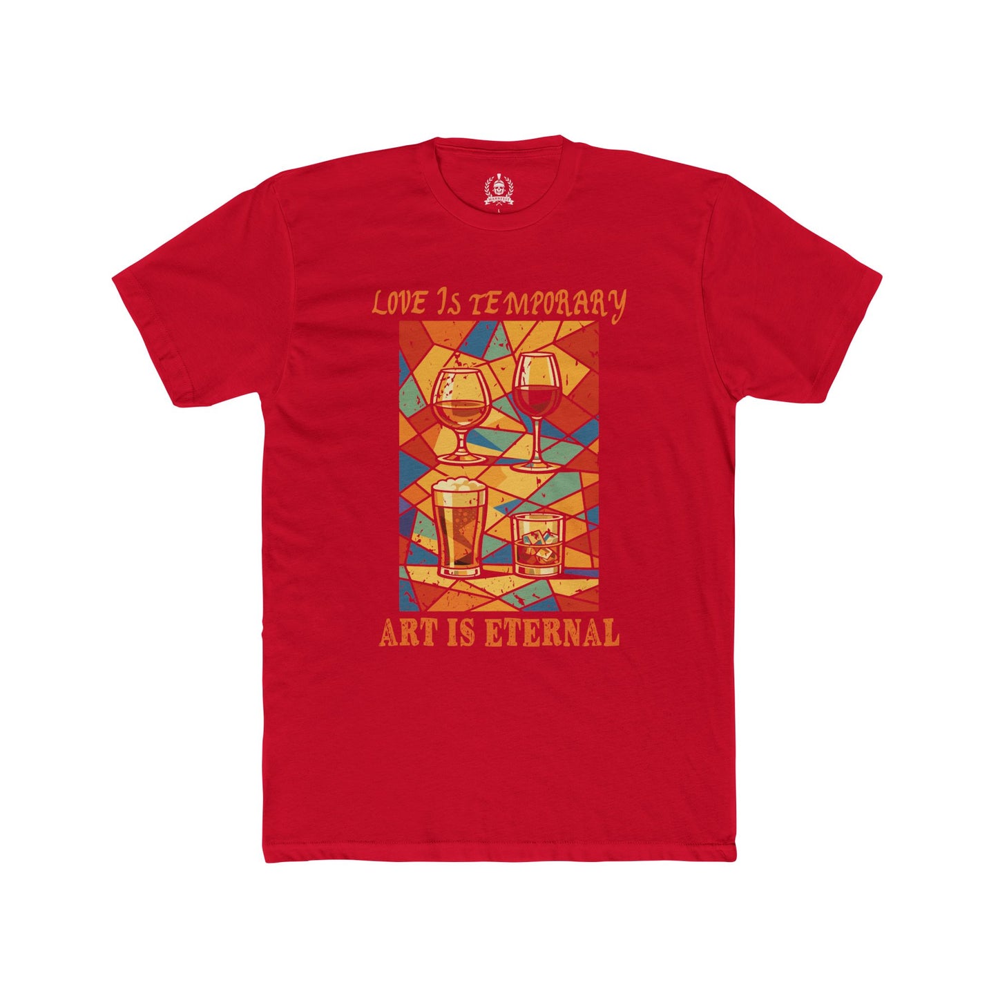 Love is temporary, Art is eternal - T-shirt