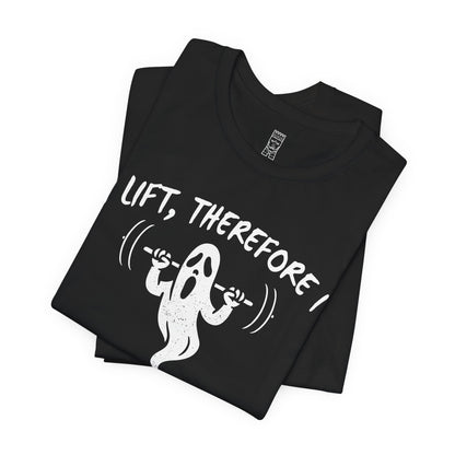 I lift, therefore I ghost - T-shirt