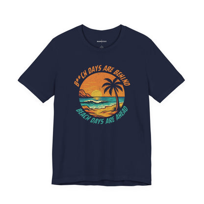 Beach days ahead T-shirt