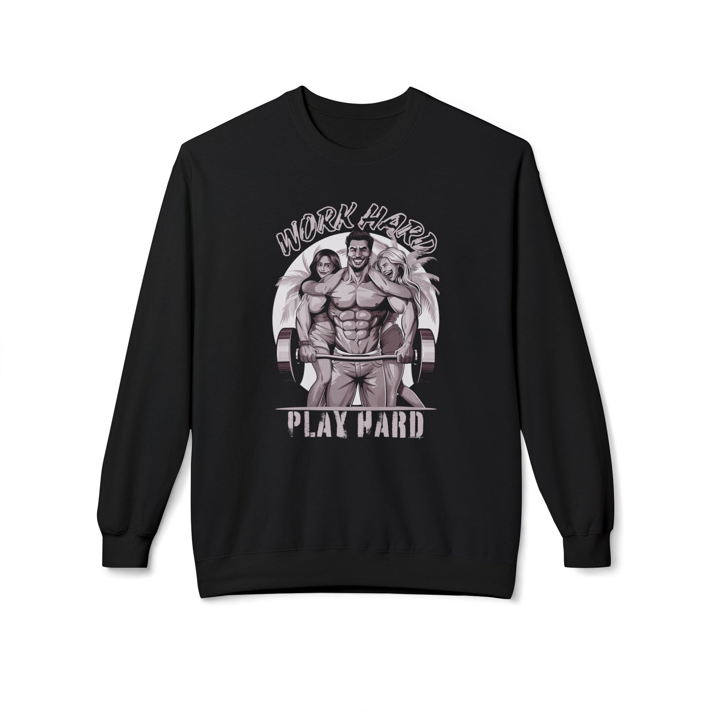 Work hard, play hard Sweatshirt