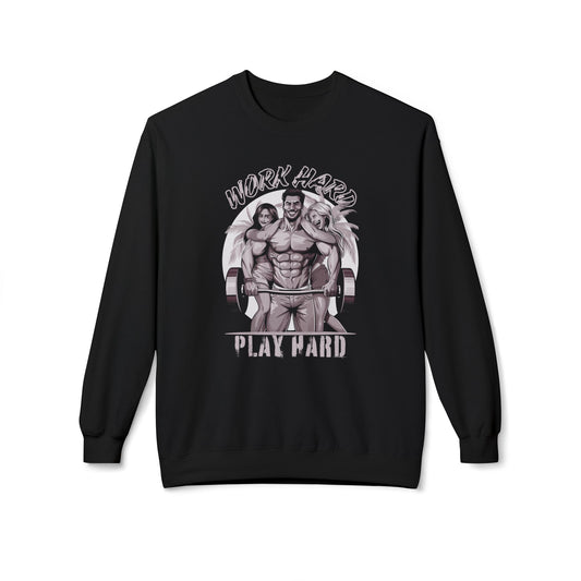 Work hard, play hard Sweatshirt