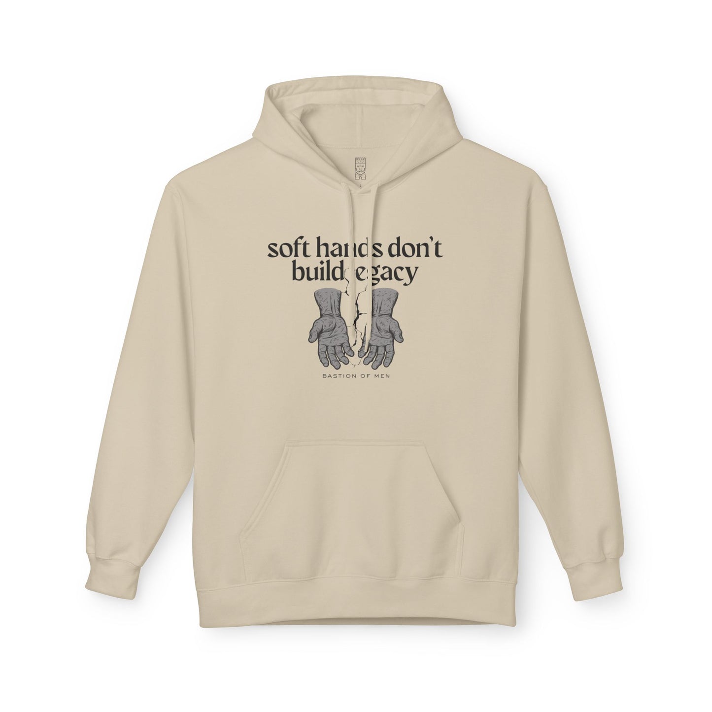Soft hands don't build legacy Hoodie