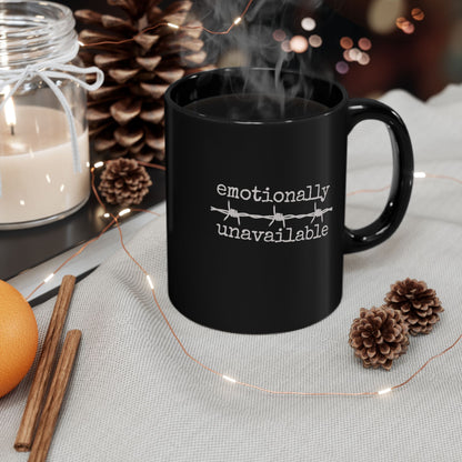 Emotionally unavailable Mug