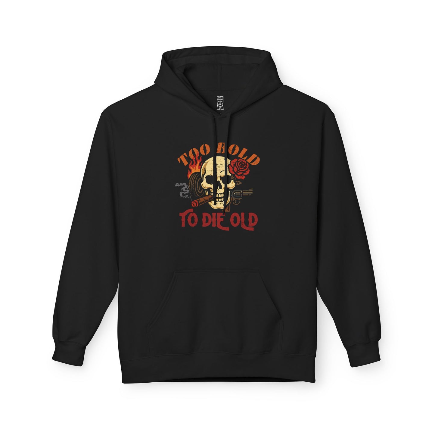 Too bold to die old graphic Hoodie