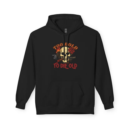 Too bold to die old graphic Hoodie