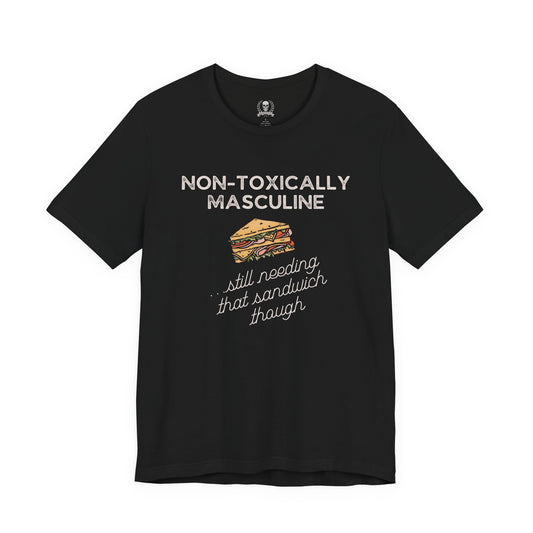 Non-toxically masculine T-shirt