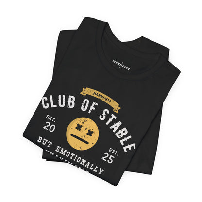 Club of stable but emotionally unavailable T-shirt