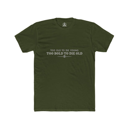 Too bold to die old T-shirt