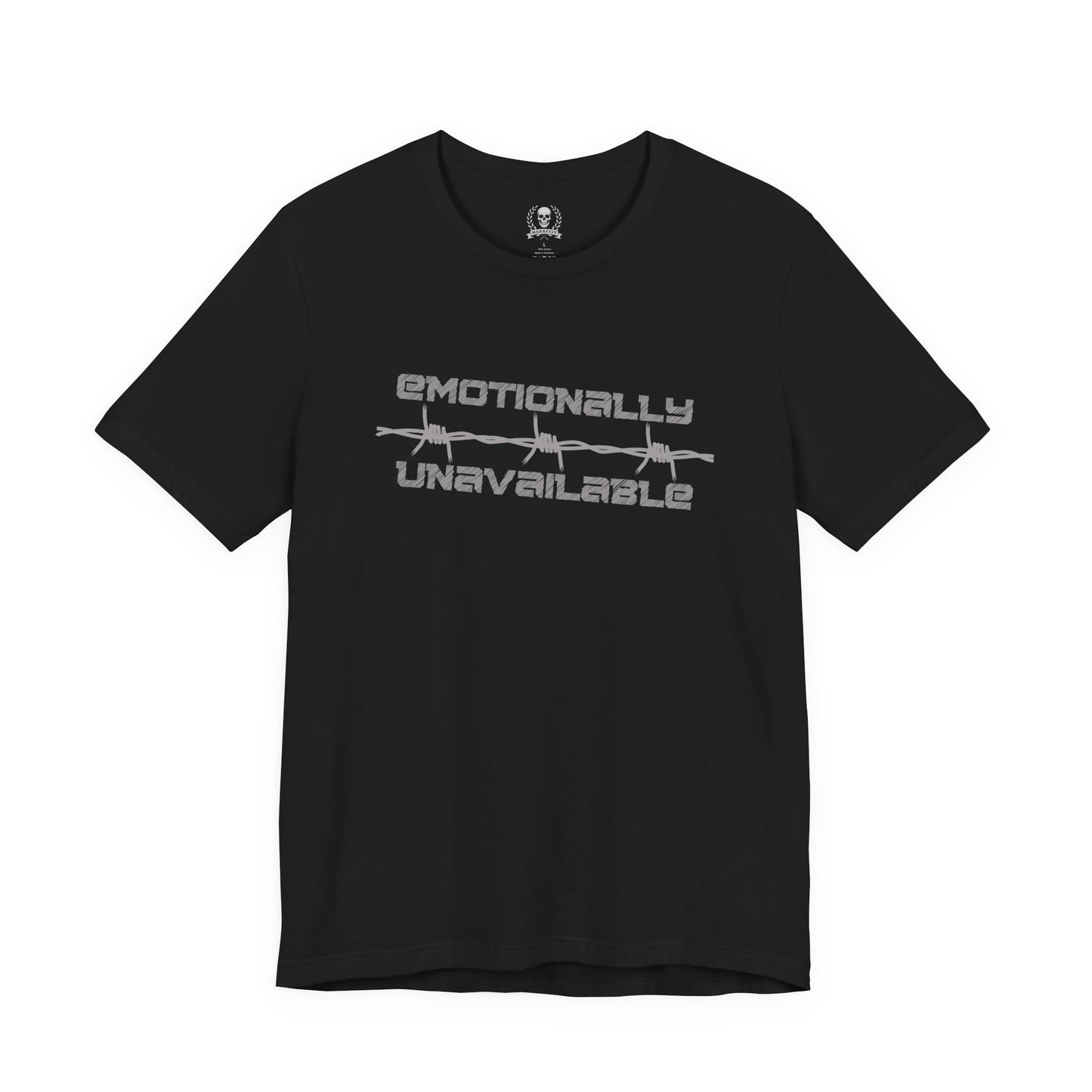 Emotionally unavailable barbed wire T-shirt