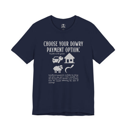 Choose your dowry option T-shirt