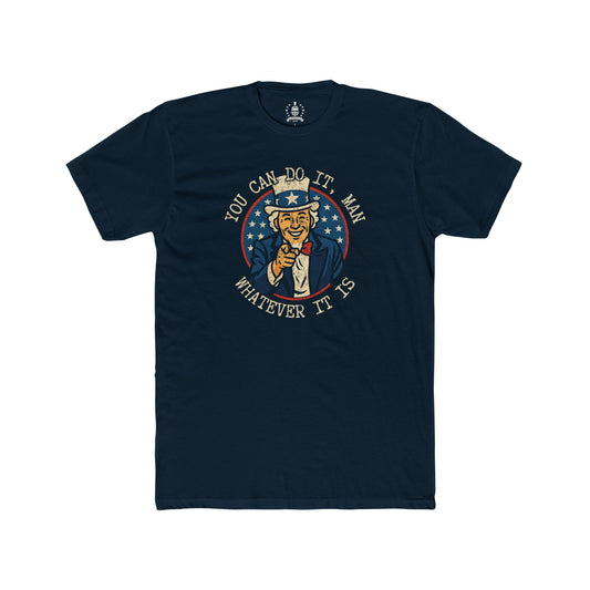 You can do it man, Uncle Sam - T-shirt