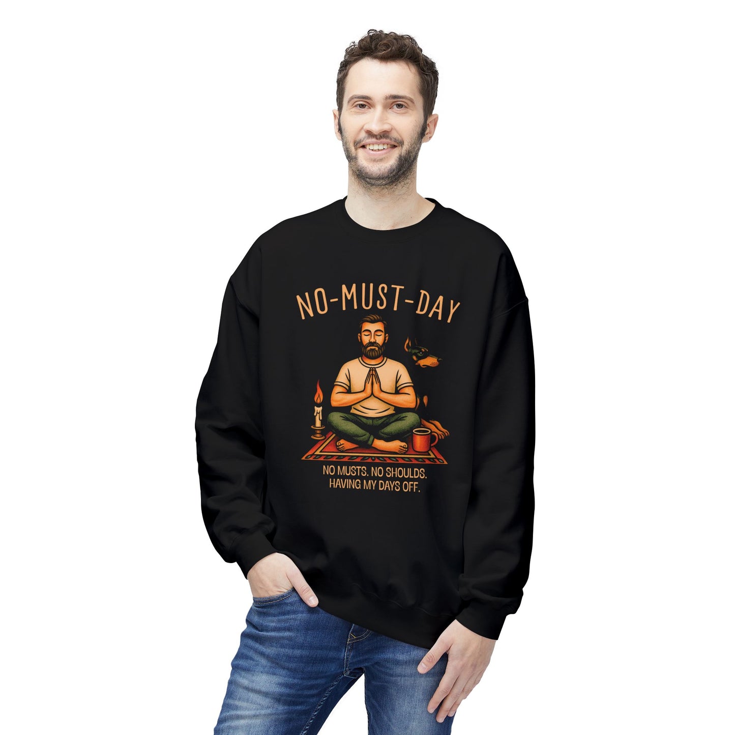 Namaste, No-must-day - Sweatshirt