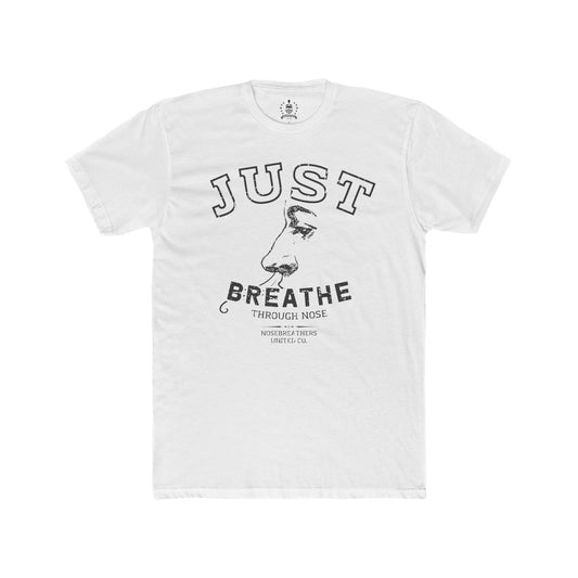 Just breathe through nose T-shirt