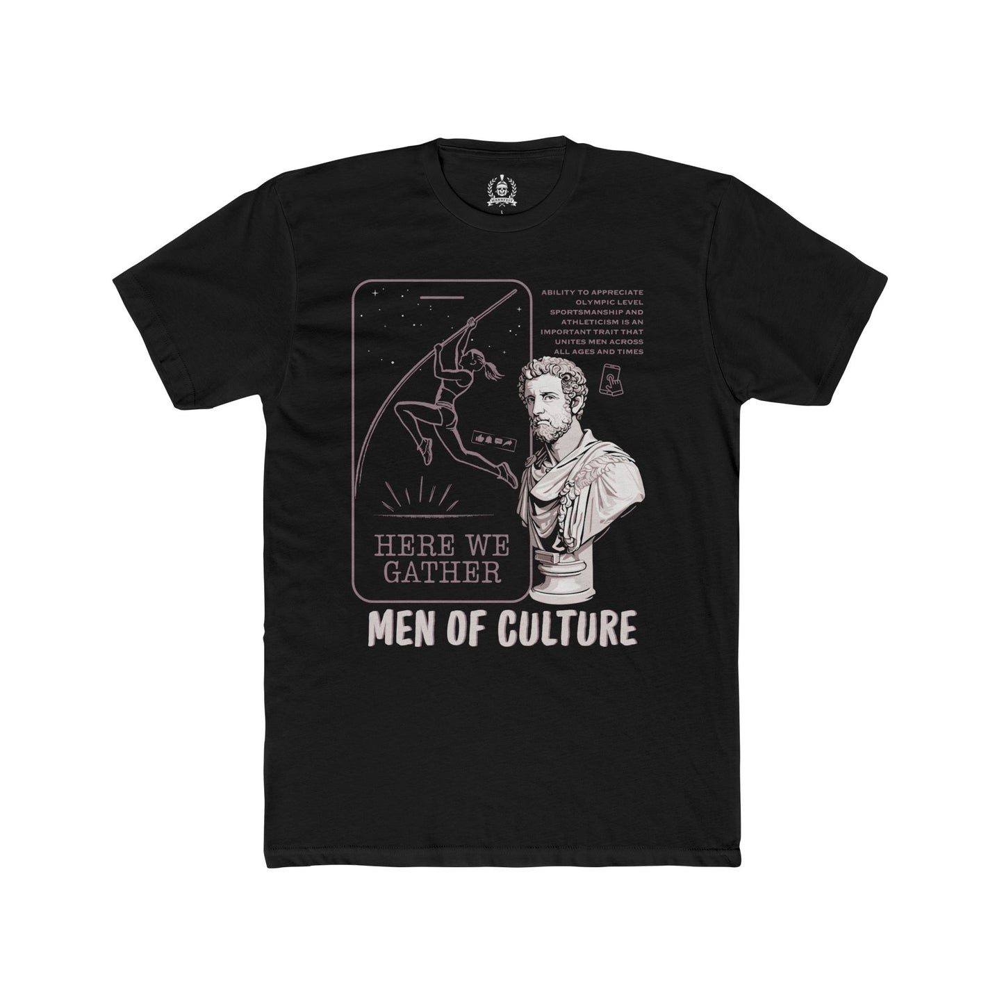 Men of culture, here we gather - T-shirt