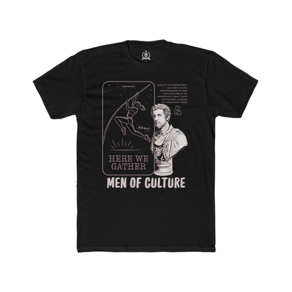 Men of culture, here we gather - T-shirt