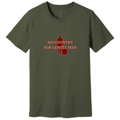 No country for gentle men T-shirt