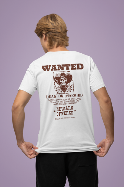 Wanted dead or married T-shirt