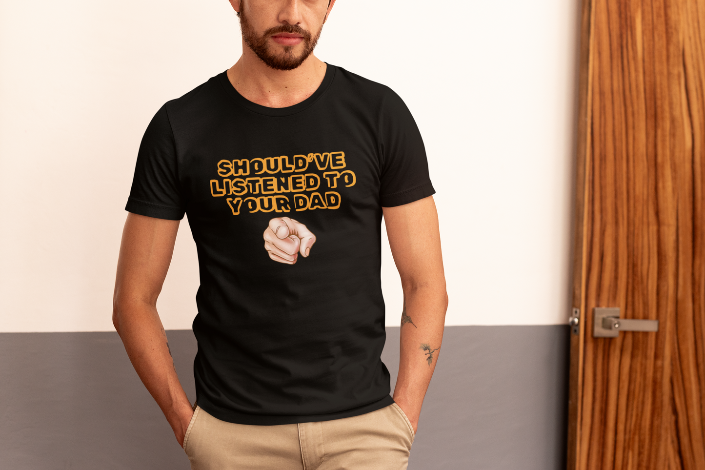 Should have listened to your dad T-shirt