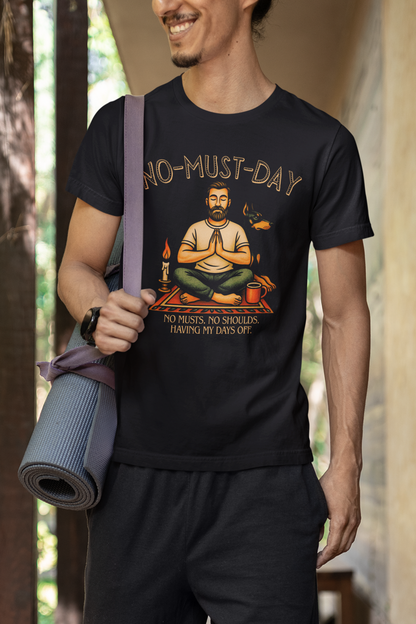 Namaste, No-must-day - T-shirt
