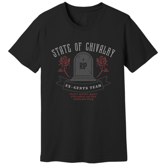 State of chivalry T-shirt
