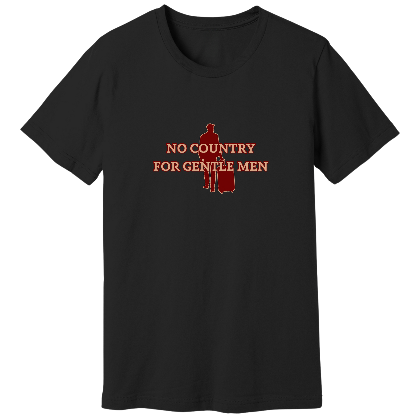No country for gentle men T-shirt