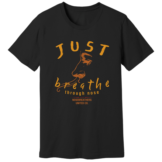 Just breathe through nose T-shirt