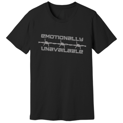 Emotionally unavailable barbed wire T-shirt
