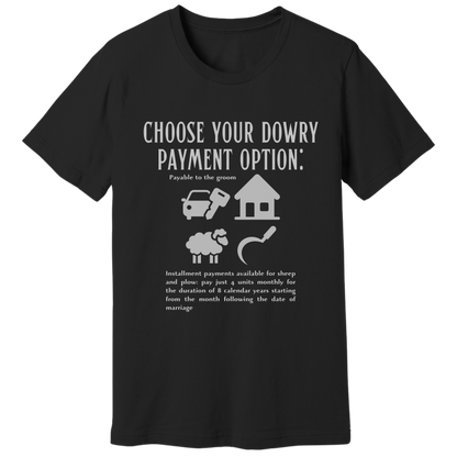 Choose your dowry option T-shirt