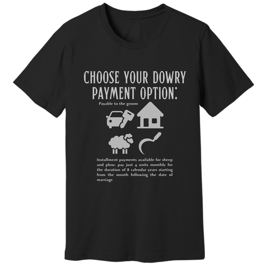 Choose your dowry option T-shirt