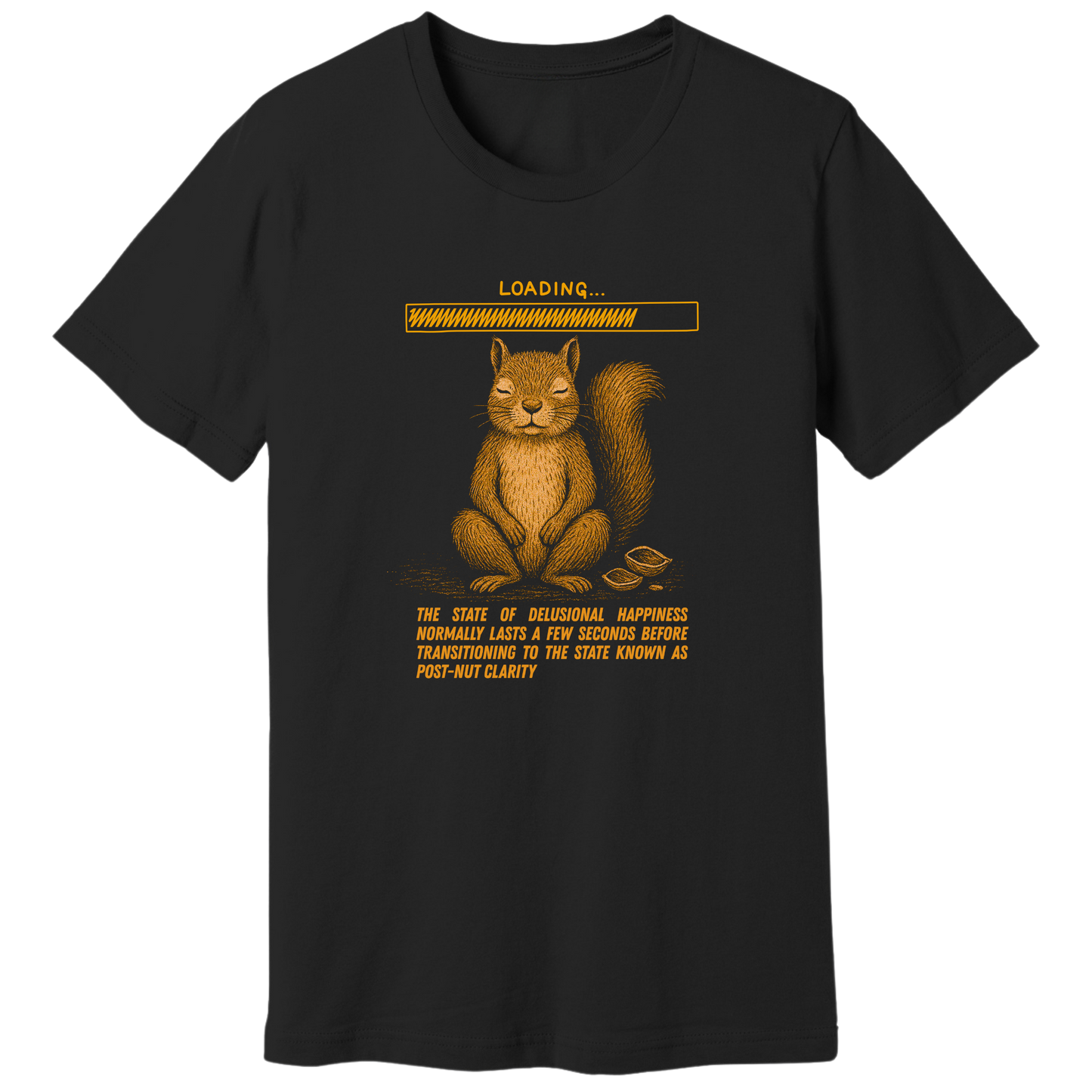 Pre-post-nut clarity T-shirt