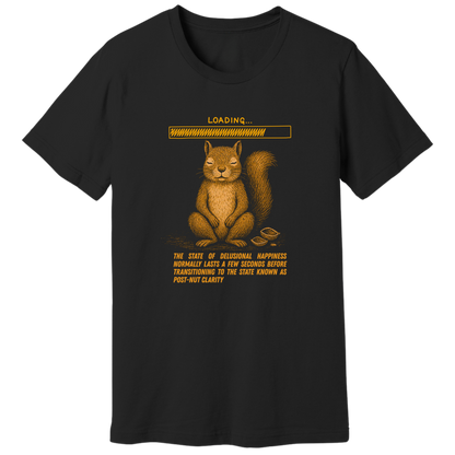 Pre-post-nut clarity T-shirt