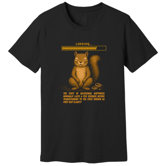 Pre-post-nut clarity T-shirt