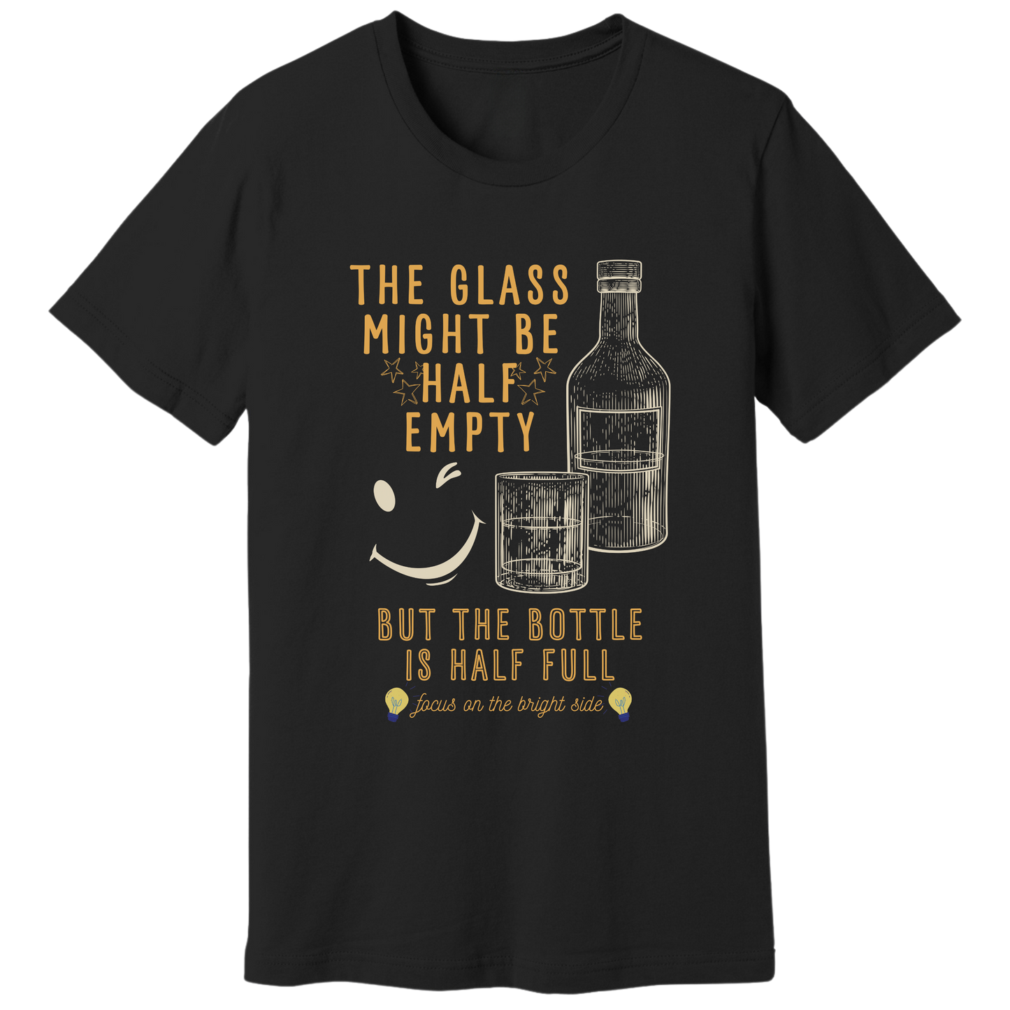 The bottle is half full T-shirt