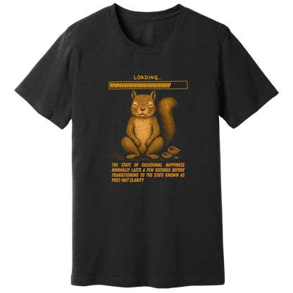 Pre-post-nut clarity T-shirt