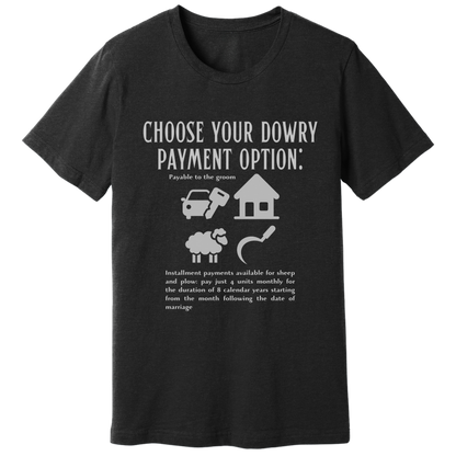 Choose your dowry option T-shirt