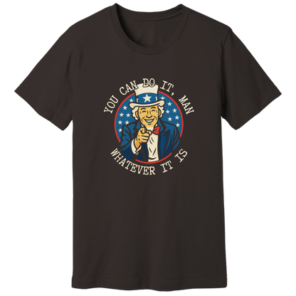 You can do it man T-shirt