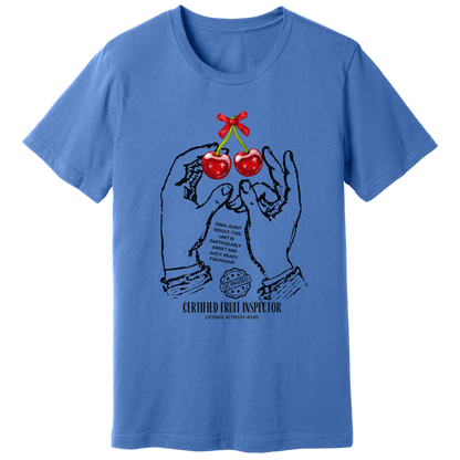 Cherries, certified fruit inspector - T-shirt