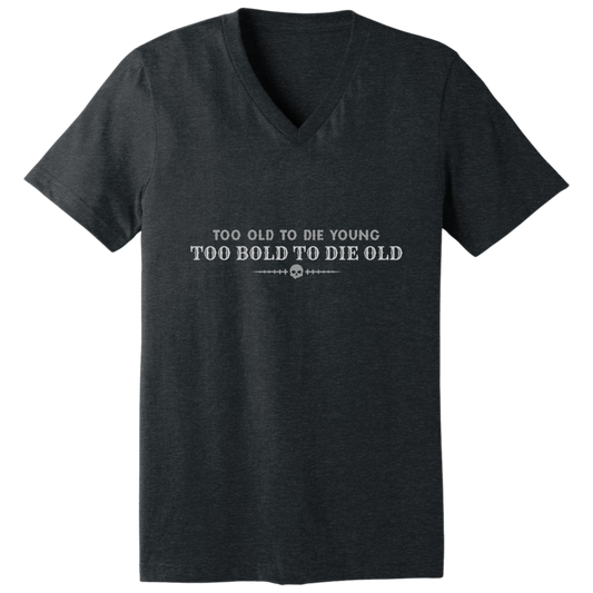 Too bold to die old V-neck T-shirt