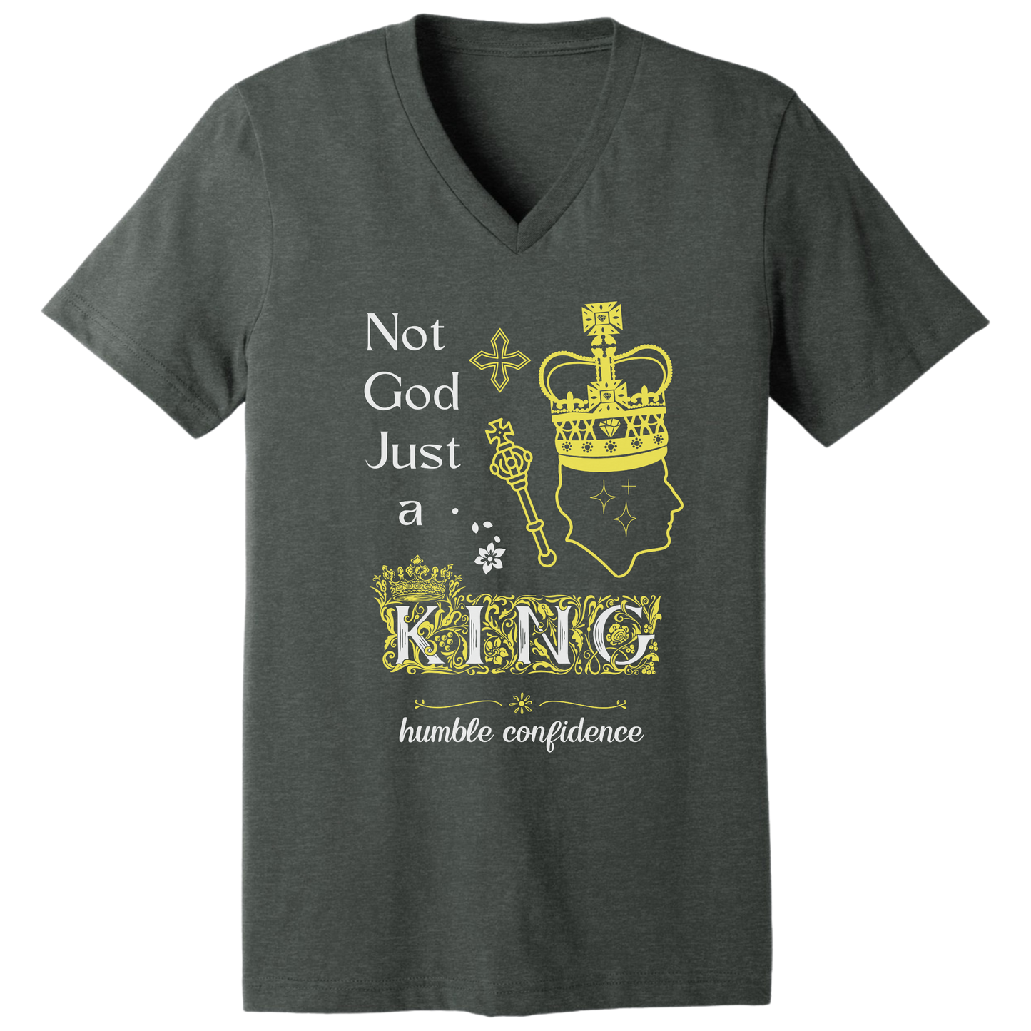 Not God just a King V-neck T-shirt