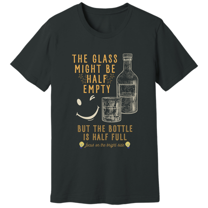 The bottle is half full T-shirt
