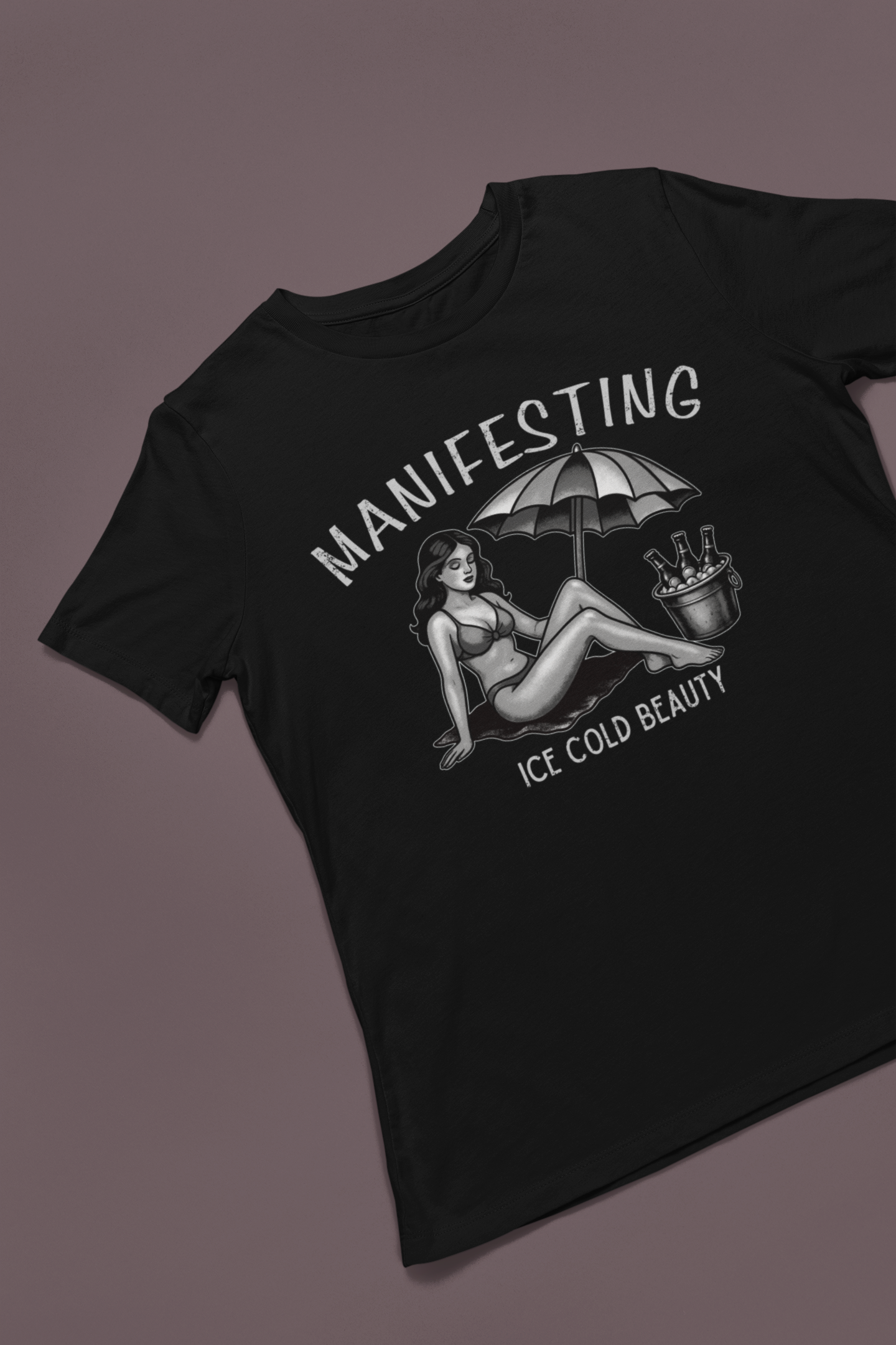 Manifesting ice cold beauty T-shirt