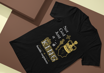 Not God just a King T-shirt