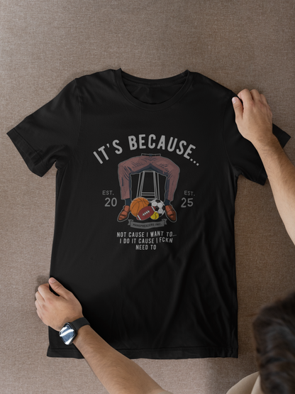 Because... balls T-shirt
