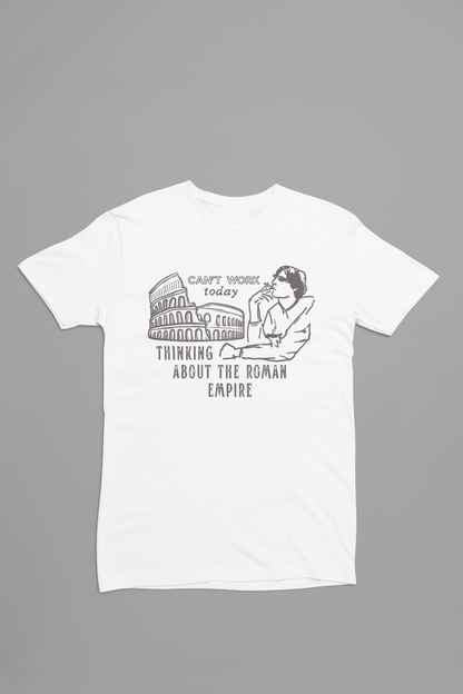 Thinking about Roman Empire T-shirt