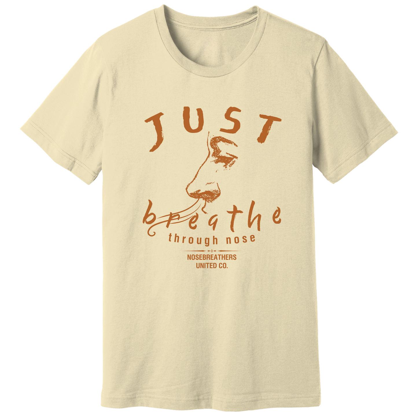 Just breathe through nose T-shirt