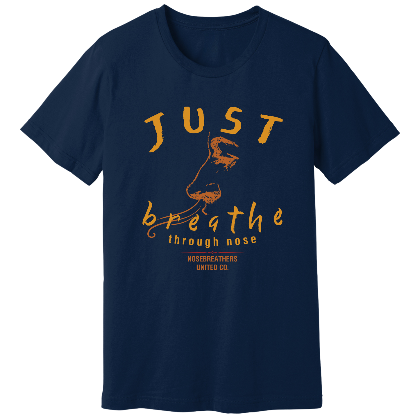 Just breathe through nose T-shirt