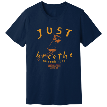 Just breathe through nose T-shirt