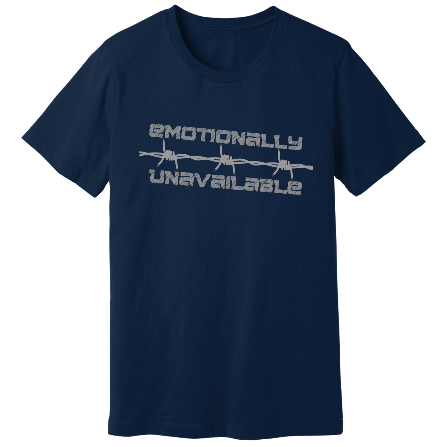 Emotionally unavailable barbed wire T-shirt
