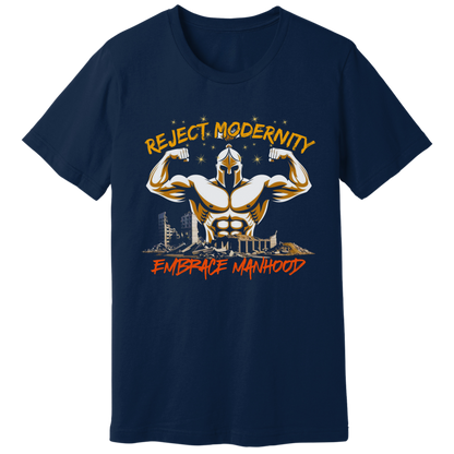 Reject modernity, embrace manhood - T-shirt